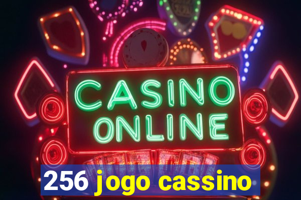 256 jogo cassino